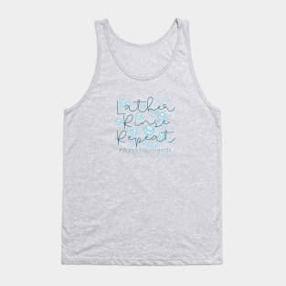 Lather Rinse Repeat Tank Top